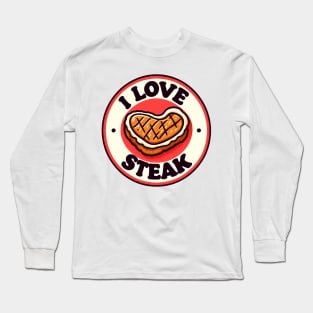 i love steak Long Sleeve T-Shirt